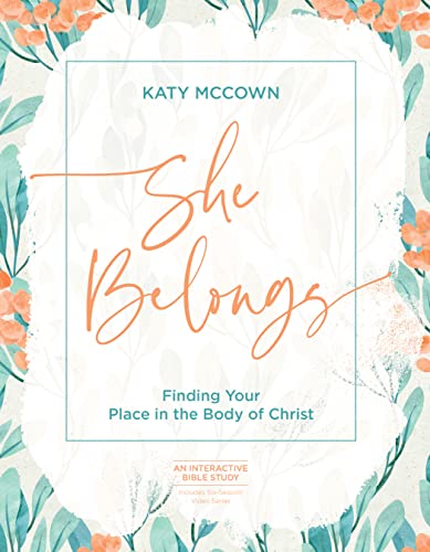 Stock image for She Belongs - Includes Six-Session Video Series: Finding Your Place in the Body of Christ for sale by HPB Inc.
