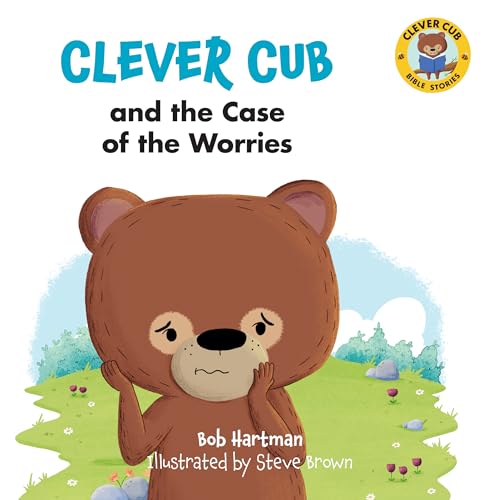 9780830784684: Clever Cub and the Case of the Worries: Volume 9 (Clever Cub Bible Stories)