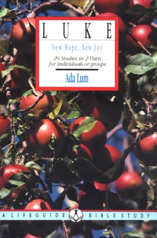 Luke: New Hope, New Joy (Lifeguide Bible Studies) - Lum, Ada