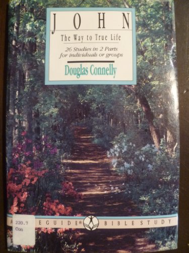 Imagen de archivo de John: The Way to True Life (A Lifeguide Bible Study) a la venta por Wonder Book