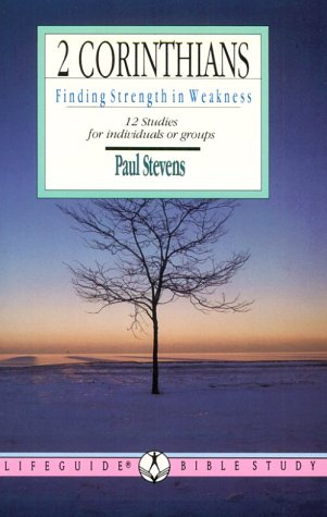 Stock image for Two Corinthians: Finding Strength in Weakness : 12 Studies for Individuals or Groups (Lifeguide Bible Studies) for sale by BooksRun