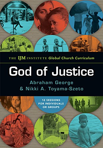 Imagen de archivo de God of Justice: The IJM Institute Global Church Curriculum a la venta por SecondSale