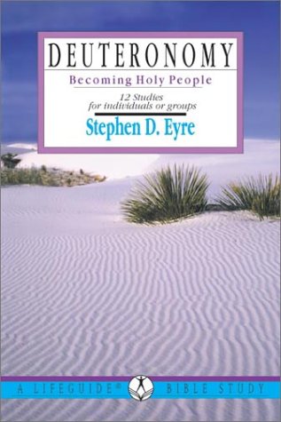 Beispielbild fr Deuteronomy: Becoming Holy People : 12 Studies for Individuals or Groups zum Verkauf von HPB-Ruby