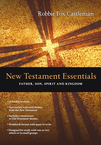Stock image for New Testament Essentials: Father, Son, Spirit and Kingdom for sale by ThriftBooks-Dallas