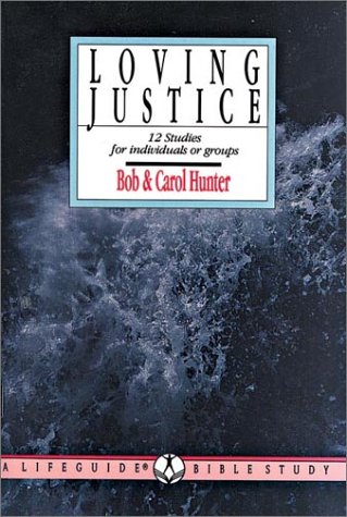 9780830810666: Loving Justice: God's Acceptable Worship (Lifeguide Bible Studies)