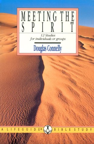 Stock image for Meeting the Spirit: 12 Studies for Individuals or Groups : With Notes for Leaders (Lifeguide Bible Studies) for sale by Orion Tech