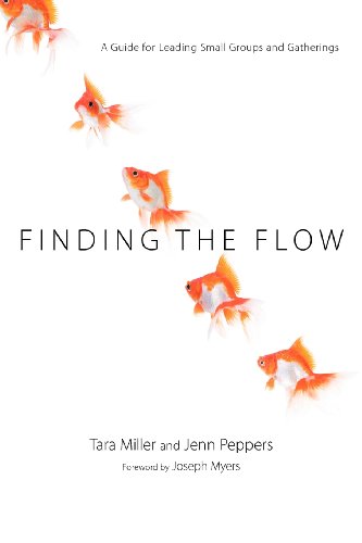 Stock image for Finding the Flow: A Guide for Leading Small Groups and Gatherings for sale by ThriftBooks-Dallas