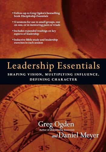 Imagen de archivo de Leadership Essentials: Shaping Vision, Multiplying Influence, Defining Character a la venta por ThriftBooks-Atlanta