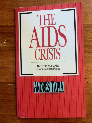 The AIDS Crisis: The Facts and Myths About a Modern Plague (Viewpoint Pamphlets) - Tapia, Andres