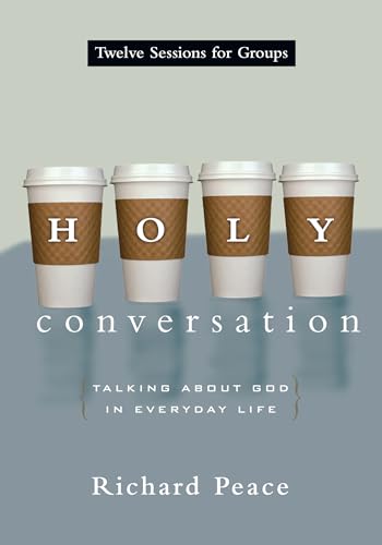 Beispielbild fr Holy Conversation: Talking About God in Everyday Life zum Verkauf von SecondSale