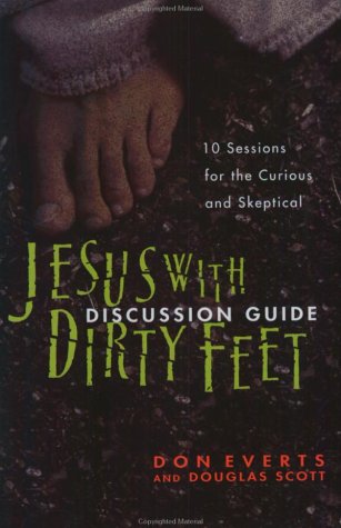 Stock image for Jesus with Dirty Feet Discussion Guide: 10 Sessions for the Curious and Skeptical for sale by ThriftBooks-Atlanta