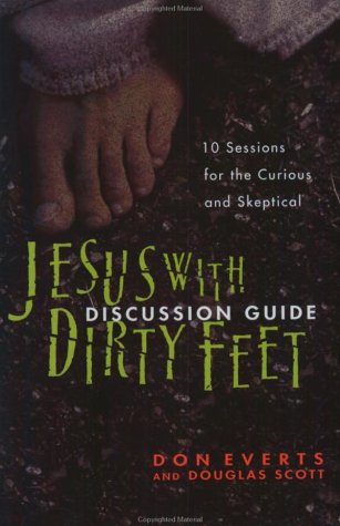 Stock image for Jesus with Dirty Feet Discussion Guide: 10 Sessions for the Curious and Skeptical for sale by ThriftBooks-Dallas