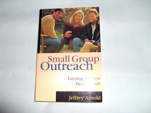 Stock image for Small Group Outreach: Turning Groups Inside Out for sale by BooksRun