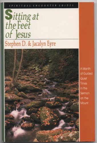 Beispielbild fr Sitting at the Feet of Jesus: Spiritual Encounter Guide zum Verkauf von ABC Books