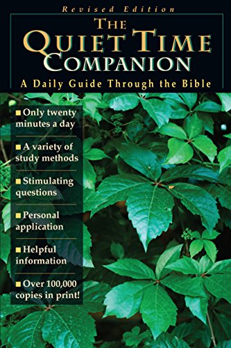 Beispielbild fr The Quiet Time Companion: A Daily Guide Through the Bible zum Verkauf von Wonder Book
