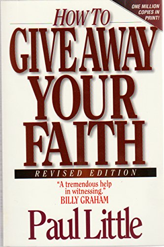 Imagen de archivo de How to Give Away Your Faith: With Study Questions for Individuals or Groups a la venta por SecondSale