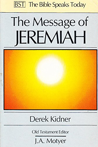 Beispielbild fr The Message of Jeremiah (Bible Speaks Today) zum Verkauf von HPB-Red