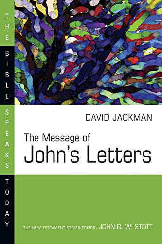 Imagen de archivo de The Message of John's Letters (Bible Speaks Today Series) a la venta por Nealsbooks