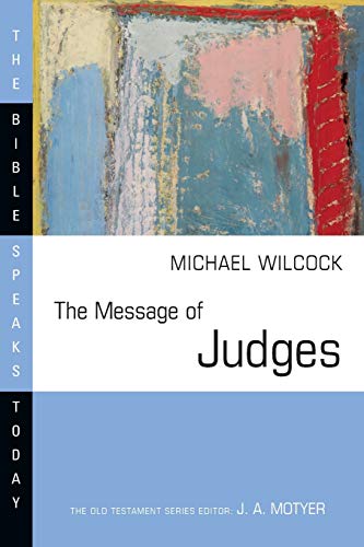 Stock image for The Message of Judges (The Bible Speaks Today Series) for sale by BooksRun