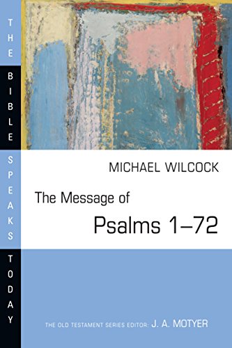 9780830812448: The Message of Psalms 1-72: Songs for the People of God (Bible Speaks Today)