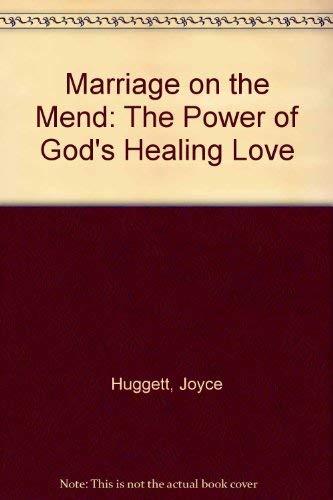 Beispielbild fr Marriage on the Mend: The Power of God's Healing Love zum Verkauf von Wonder Book