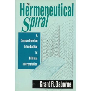 Beispielbild fr The Hermeneutical Spiral: A Comprehensive Introduction to Biblical Interpretation zum Verkauf von BooksRun