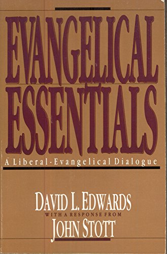 Beispielbild fr Evangelical Essentials: A Liberal Evangelical Dialogue zum Verkauf von BooksRun