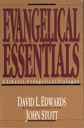 Stock image for Evangelical Essentials: A Liberal Evangelical Dialogue for sale by Books of the Smoky Mountains