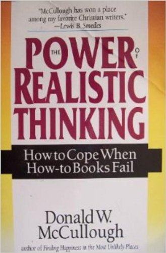 Beispielbild fr The Power of Realistic Thinking: How to Cope When How-To Books Fail zum Verkauf von ThriftBooks-Dallas