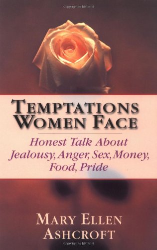 Stock image for Temptations Women Face: Honest Talk About Jealousy, Anger, Sex, Money, Food, Pride for sale by SecondSale