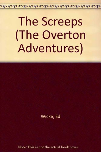 Beispielbild fr The Screeps (The Overton Adventures) zum Verkauf von Wonder Book