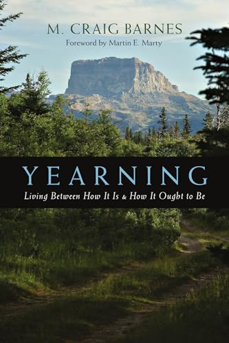 Yearning: Living Between How It Is How It Ought to Be