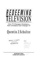 Beispielbild fr Redeeming Television: How TV Changes Christians-How Christians Can Change TV zum Verkauf von Lowry's Books