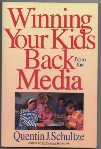Stock image for Winning Your Kids Back from the Media for sale by HPB-Emerald