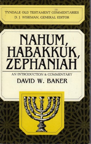 Beispielbild fr Nahum, Habakkuk, Zephaniah: An Introduction and Commentary [Tyndale Old Testament Commentaries, 23b] zum Verkauf von Windows Booksellers