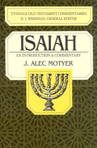 Isaiah: An Introduction and Commentary (Tyndale Old Testament Commentaries) (9780830814343) by Motyer, J. A.; Motyer, Alec