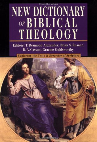 9780830814381: NEW DICT OF BIBLICAL THEOLOGY: Exploring the Unity & Diversity of Scripture (IVP Reference Collection)