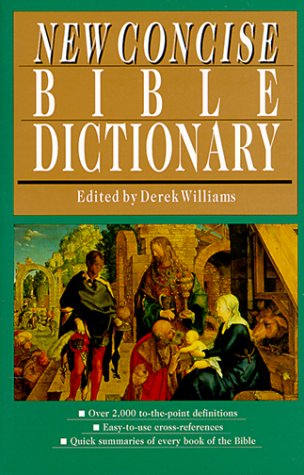 Beispielbild fr New Concise Bible Dictionary zum Verkauf von HPB-Diamond
