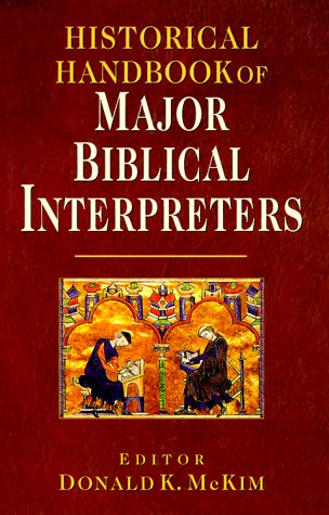 Beispielbild fr Historical Handbook of Major Biblical Interpreters zum Verkauf von ThriftBooks-Atlanta