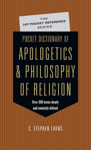 9780830814657: Pocket Dictionary of Apologetics & Philosophy of Religion: 300 Terms Thinkers Clearly Concisely Defined (IVP Pocket Reference)