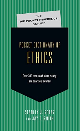 Imagen de archivo de Pocket Dictionary of Ethics: Over 300 Terms Ideas Clearly Concisely Defined (The IVP Pocket Reference Series) a la venta por Half Price Books Inc.