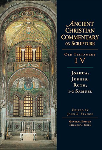 Beispielbild fr Joshua, Judges, Ruth, 1-2 Samuel (Ancient Christian Commentary on Scripture, OT Volume 4) zum Verkauf von Goodwill