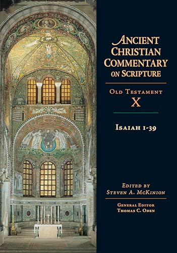 Ancient Christian Commentary on Scripture: Old Testament, Volume X: Isaiah 1-39