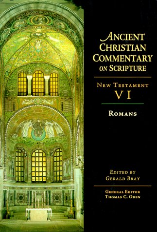 Ancient Christian Commentary on Scripture. New Testament. Volume VI: Romans