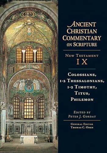 Stock image for Ancient Christian Commentary on Scripture: Colossians, Thessalonians, Timothy, Titus, Philemon for sale by HPB-Ruby