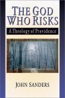 The God Who Risks: A Theology of Providence (9780830815012) by Sanders, John