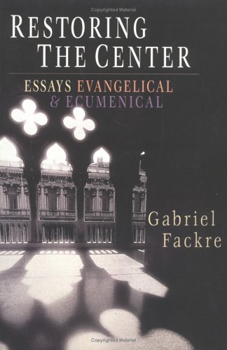 Imagen de archivo de Restoring the Center: Essays Evangelical & Ecumenical a la venta por Wonder Book
