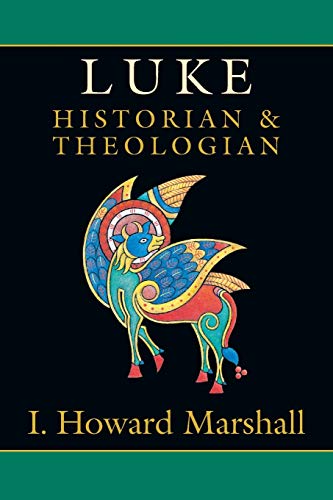 Luke: Historian & Theologian (Gospel Profiles, 3) (9780830815135) by Marshall, I. Howard