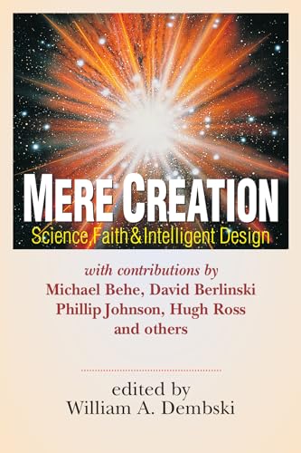 Imagen de archivo de Mere Creation : Science, Faith and Intelligent Design a la venta por Manchester By The Book