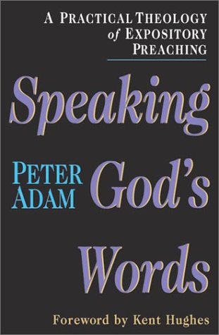 Beispielbild fr Speaking God's Words: A Practical Theology of Expository Preaching zum Verkauf von Wonder Book